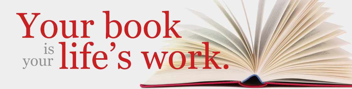 Your book is your life's work